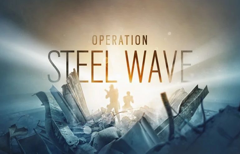 Rainbow Six Siege Operation Steel Wave