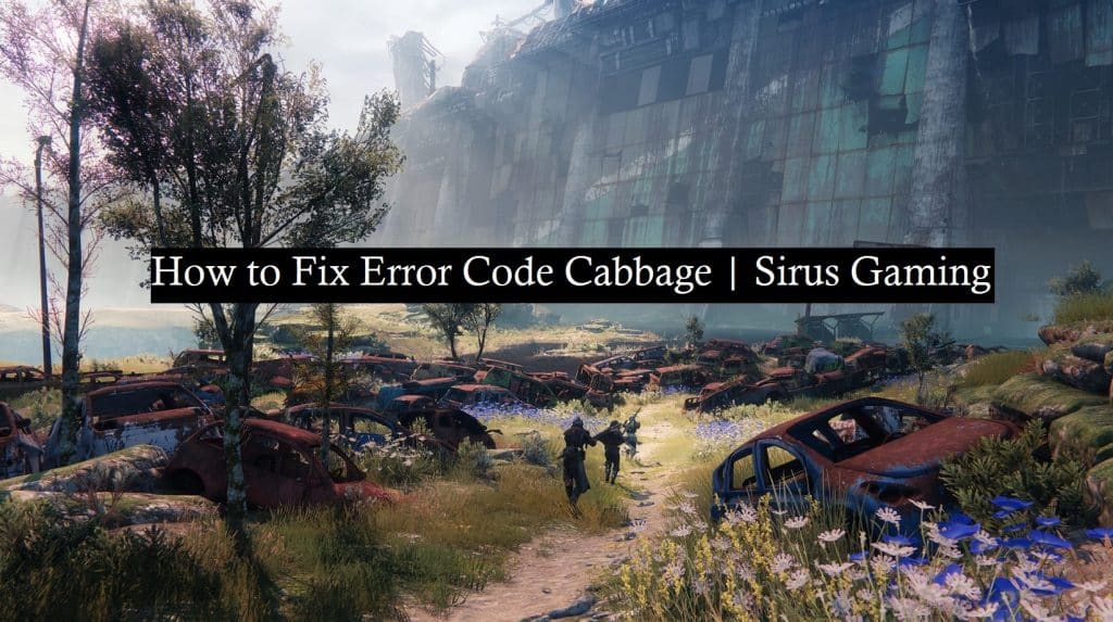 Destiny 2 how to fix error code Cabbage featured