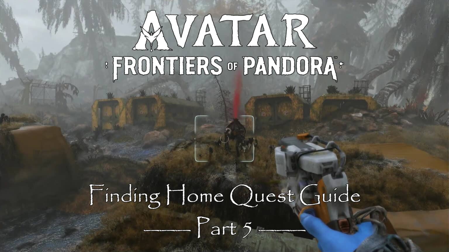 Avatar Frontiers of Pandora Finding Home Part 5 Quest Guide