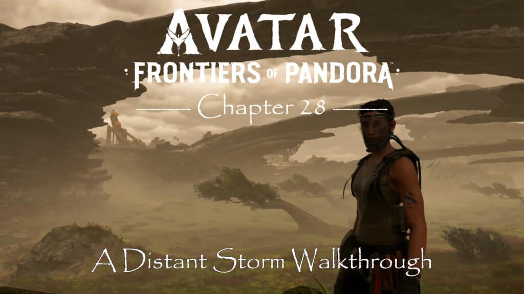 Avatar Frontiers of Pandora Walkthrough A Distant Storm