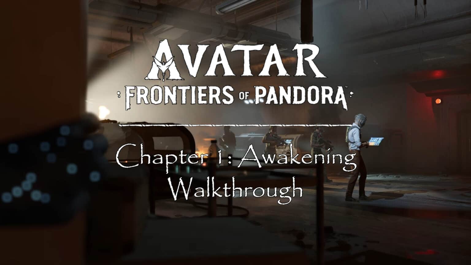 Avatar Frontiers of Pandora Walkthrough Chapter 1 Awakening