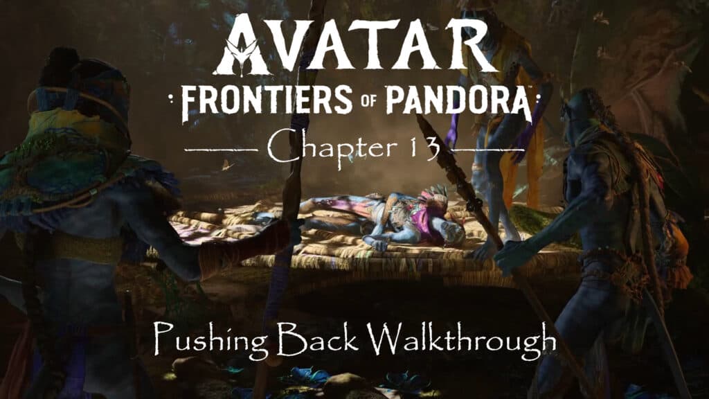 Avatar Frontiers of Pandora Walkthrough Pushing Back