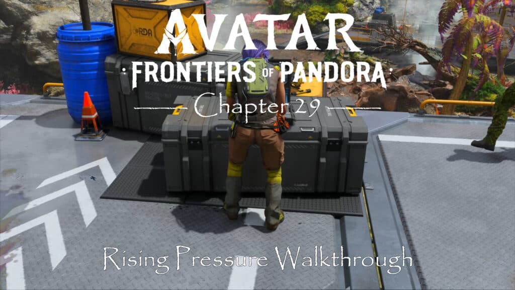 Avatar Frontiers of Pandora Walkthrough Rising Pressure