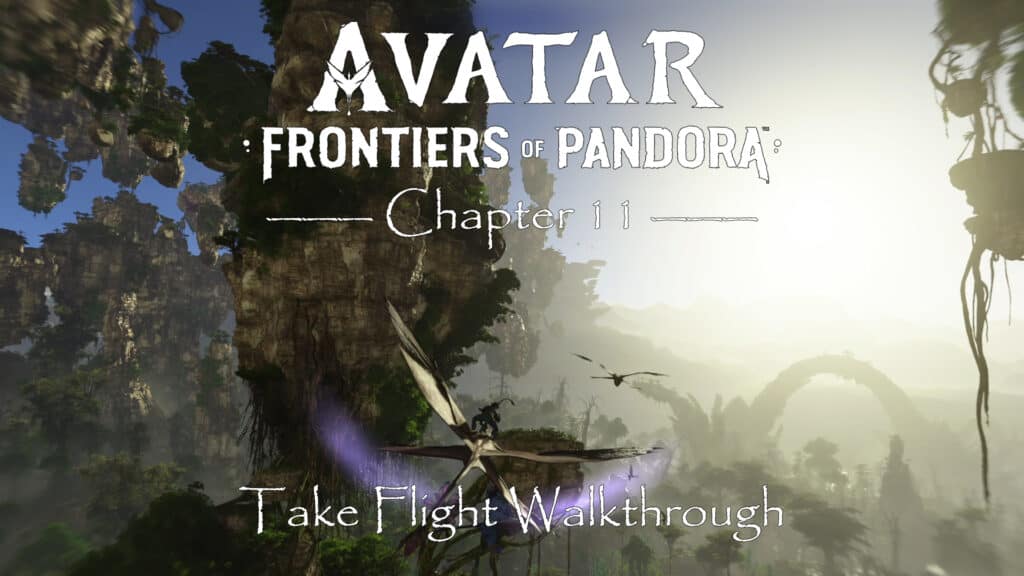 Avatar Frontiers of Pandora Walkthrough Take Flight