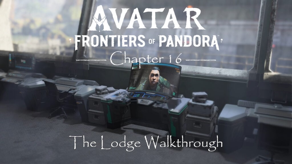 Avatar Frontiers of Pandora Walkthrough The Lodge