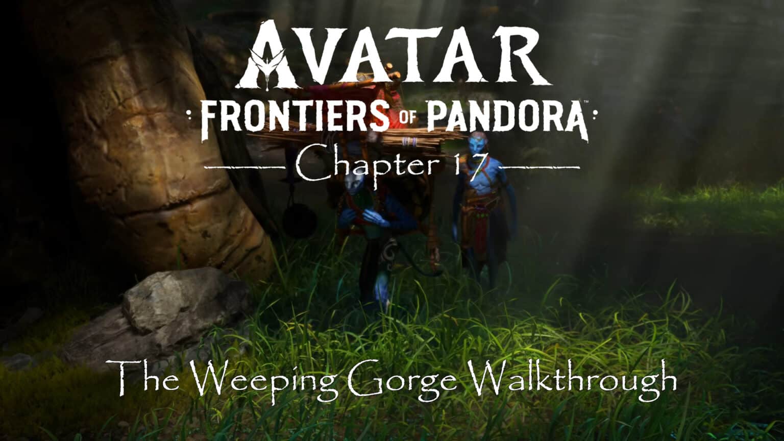 Avatar Frontiers of Pandora Walkthrough The Weeping Gorge