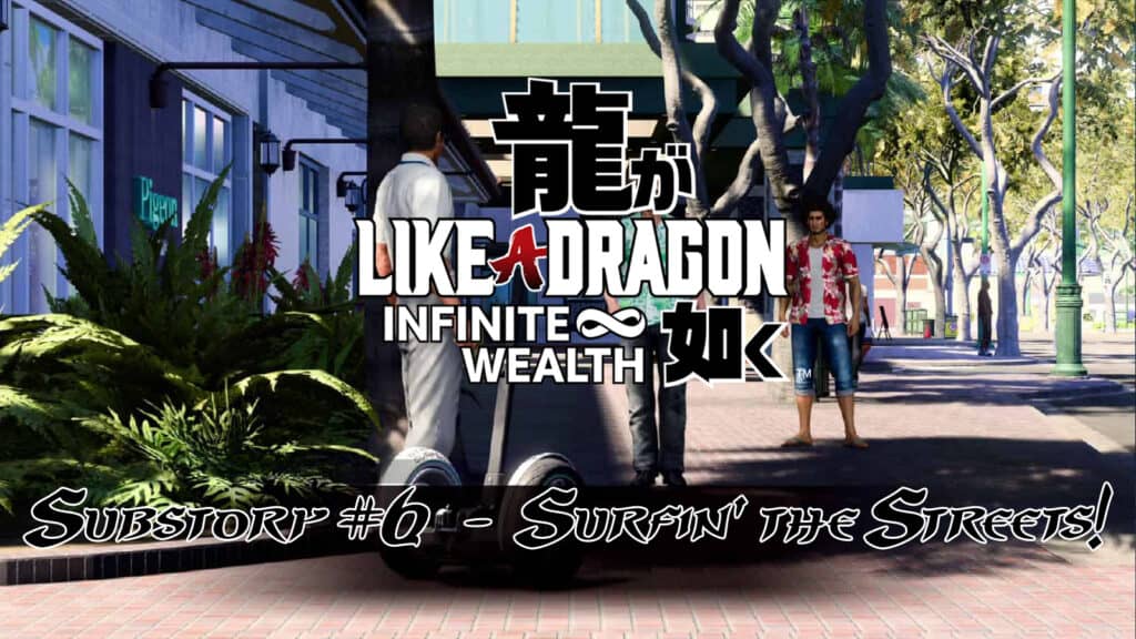 Like a Dragon Infinite Wealth Substory #6 Surfin' the Streets! Guide