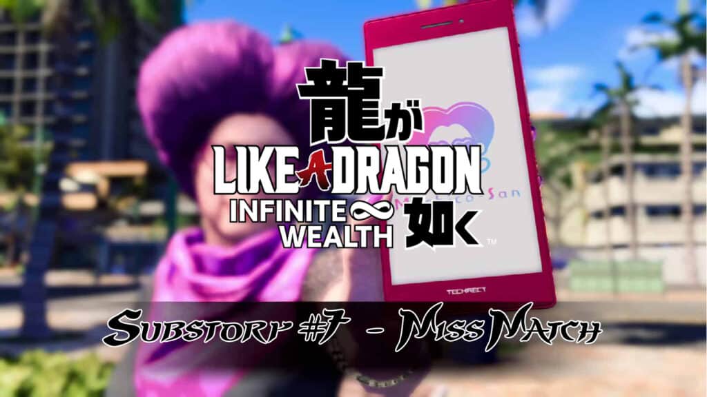 Like a Dragon Infinite Wealth Substory #7 Miss Match Guide