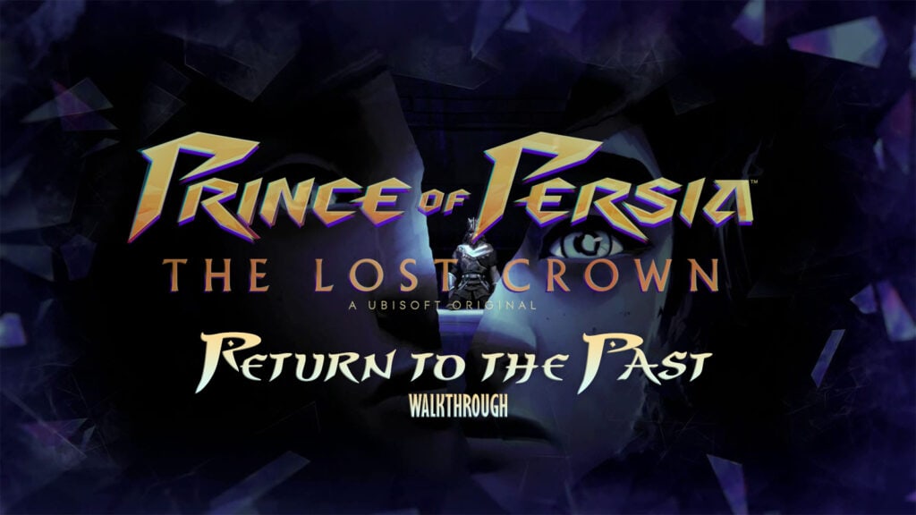 Prince of Persia The Lost Crown Walkthrough - Return to the Past