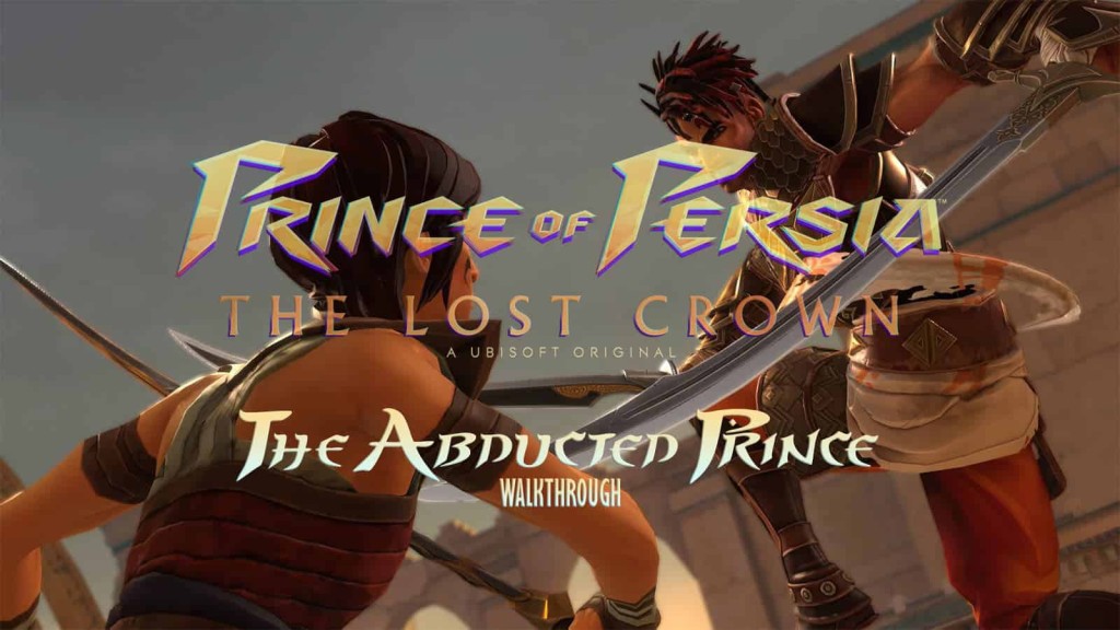 Prince of Persia The Lost Crown Walkthrough - The Abducted Prince