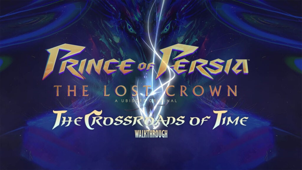 Prince of Persia The Lost Crown Walkthrough - The Crossroads of Time