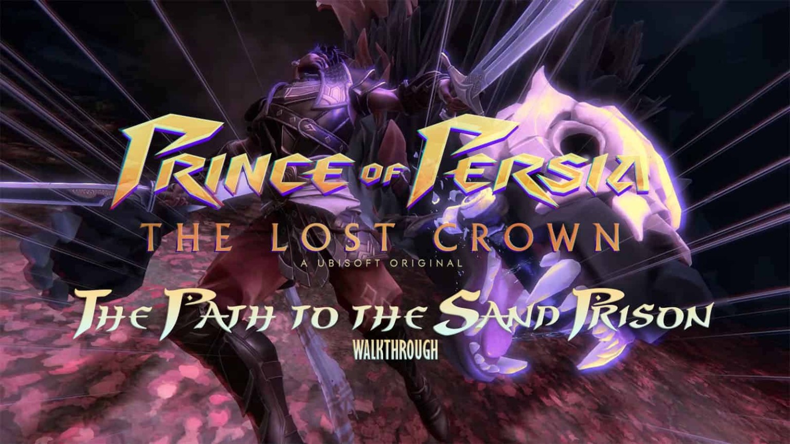 Prince of Persia The Lost Crown Walkthrough - The Path to the Sand Prison